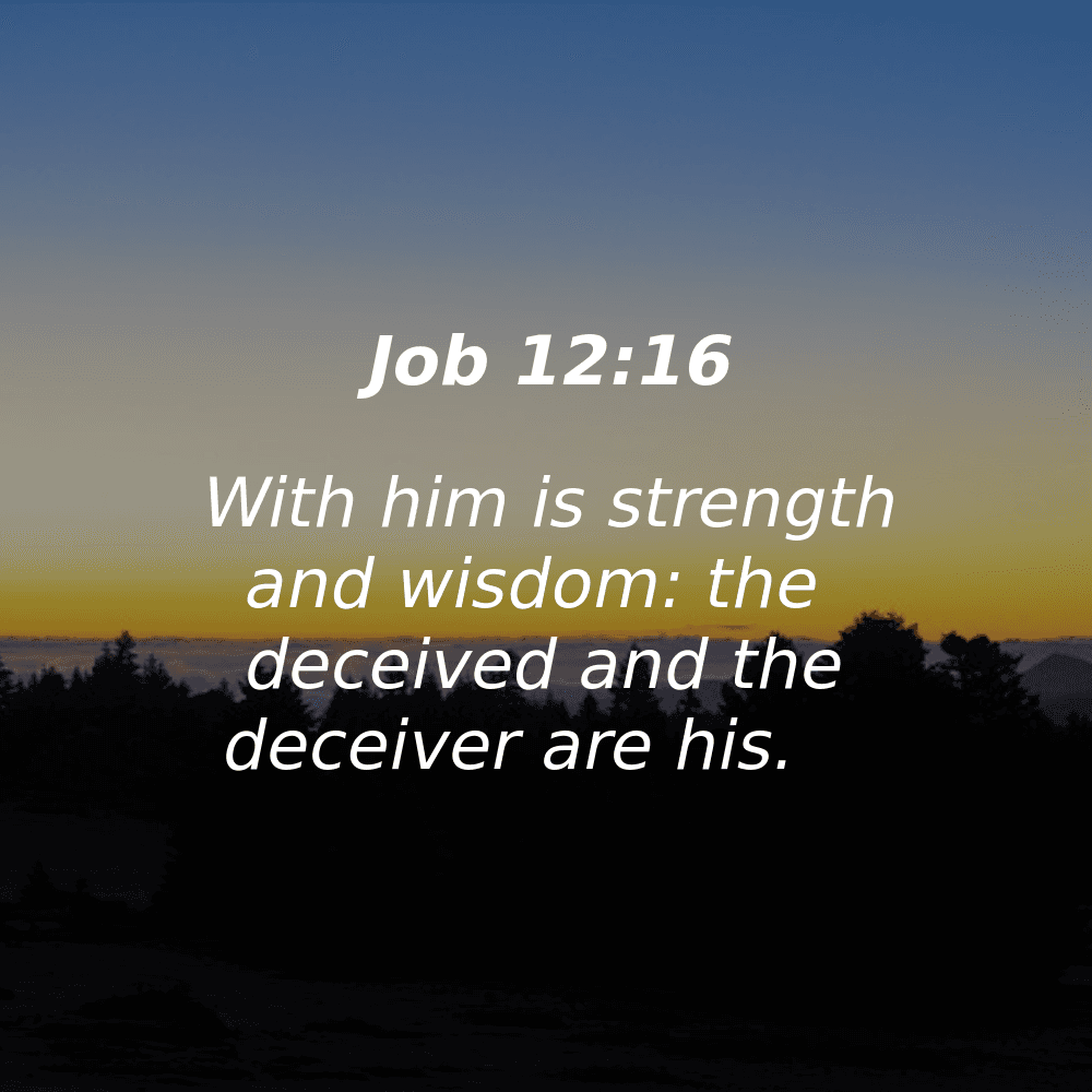 Job 12:16 - Bibleverses.net