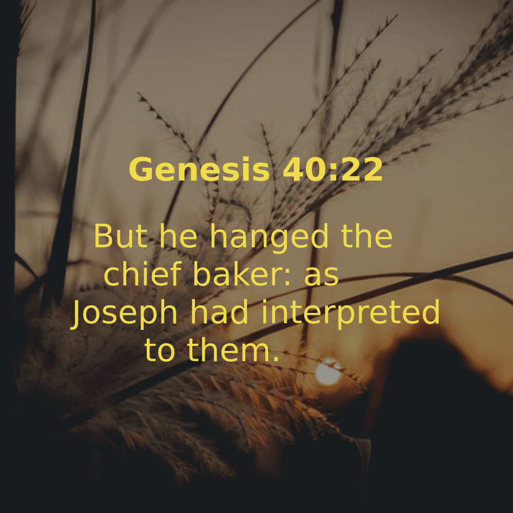 Genesis 40:22 - Bibleverses.net