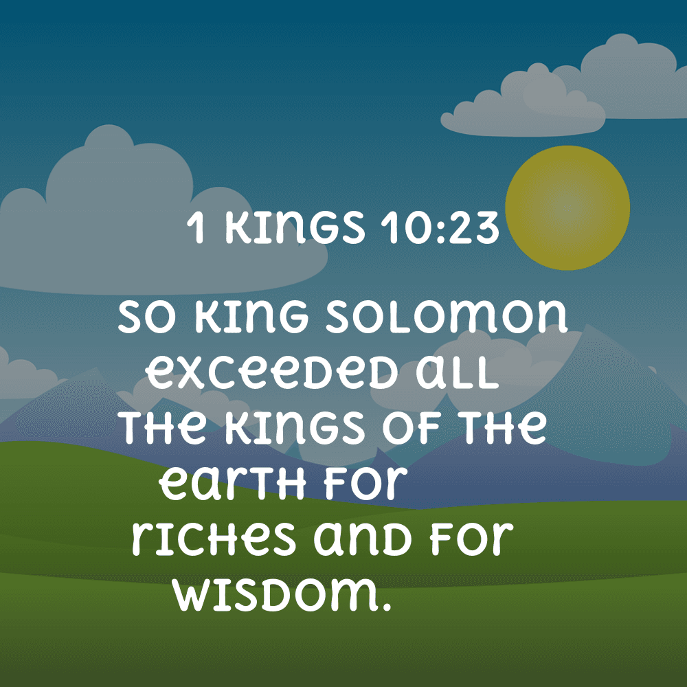 1 Kings 10:23 - Bibleverses.net