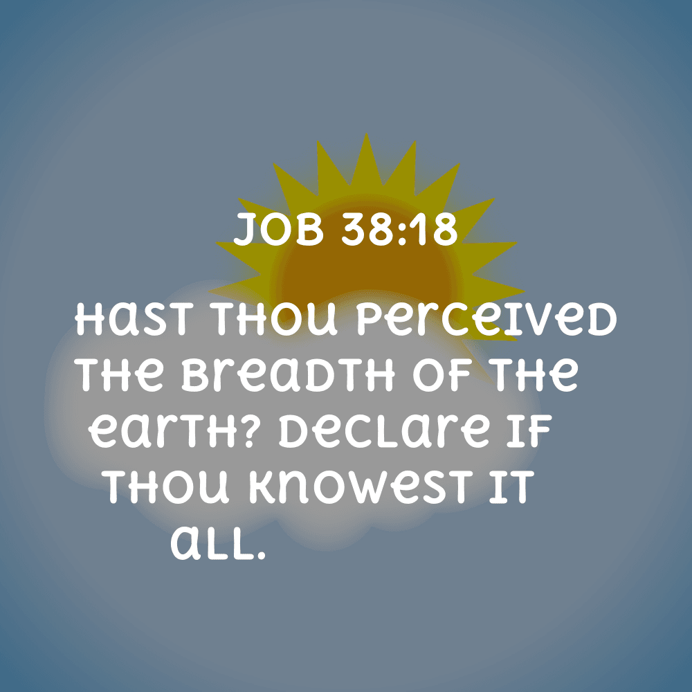 Job 38:18 - Bibleverses.net