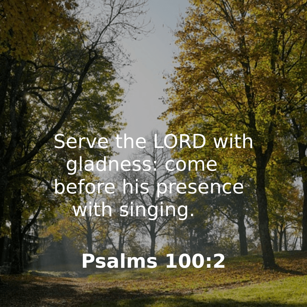 Psalms 100:2 - Bibleverses.net