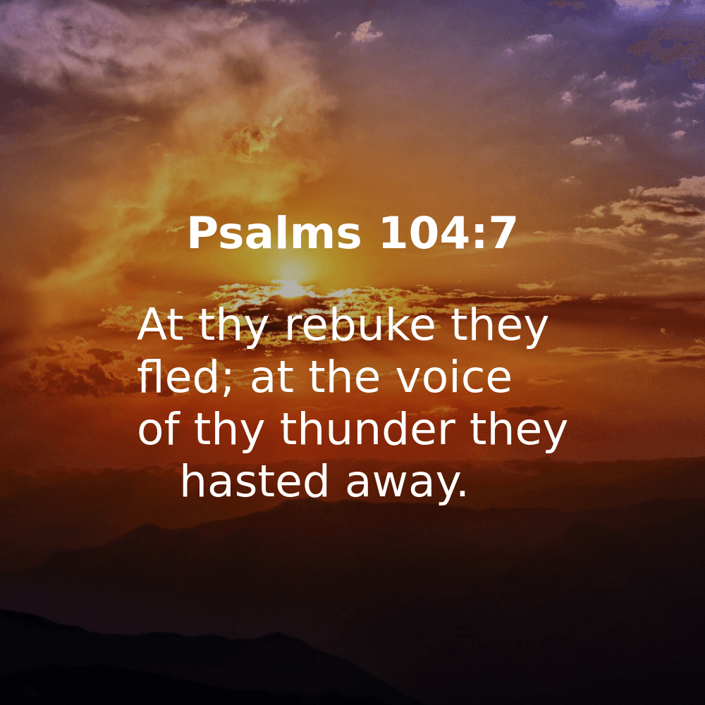 Psalms 104:7 - Bibleverses.net