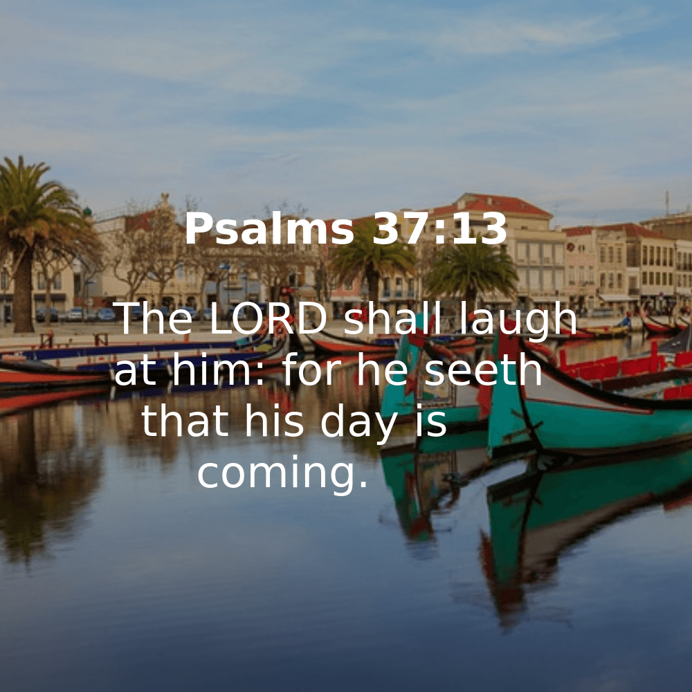 Psalms 37:13 - Bibleverses.net