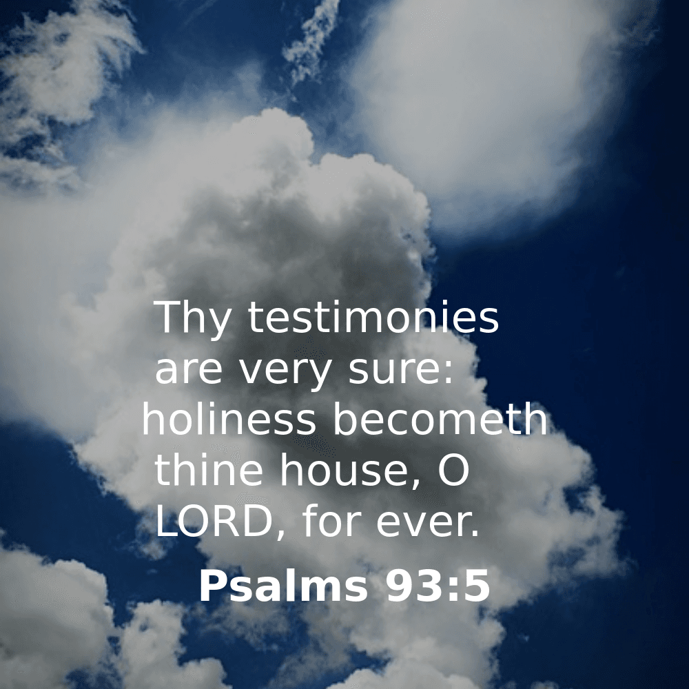 Psalms 93:5 - Bibleverses.net