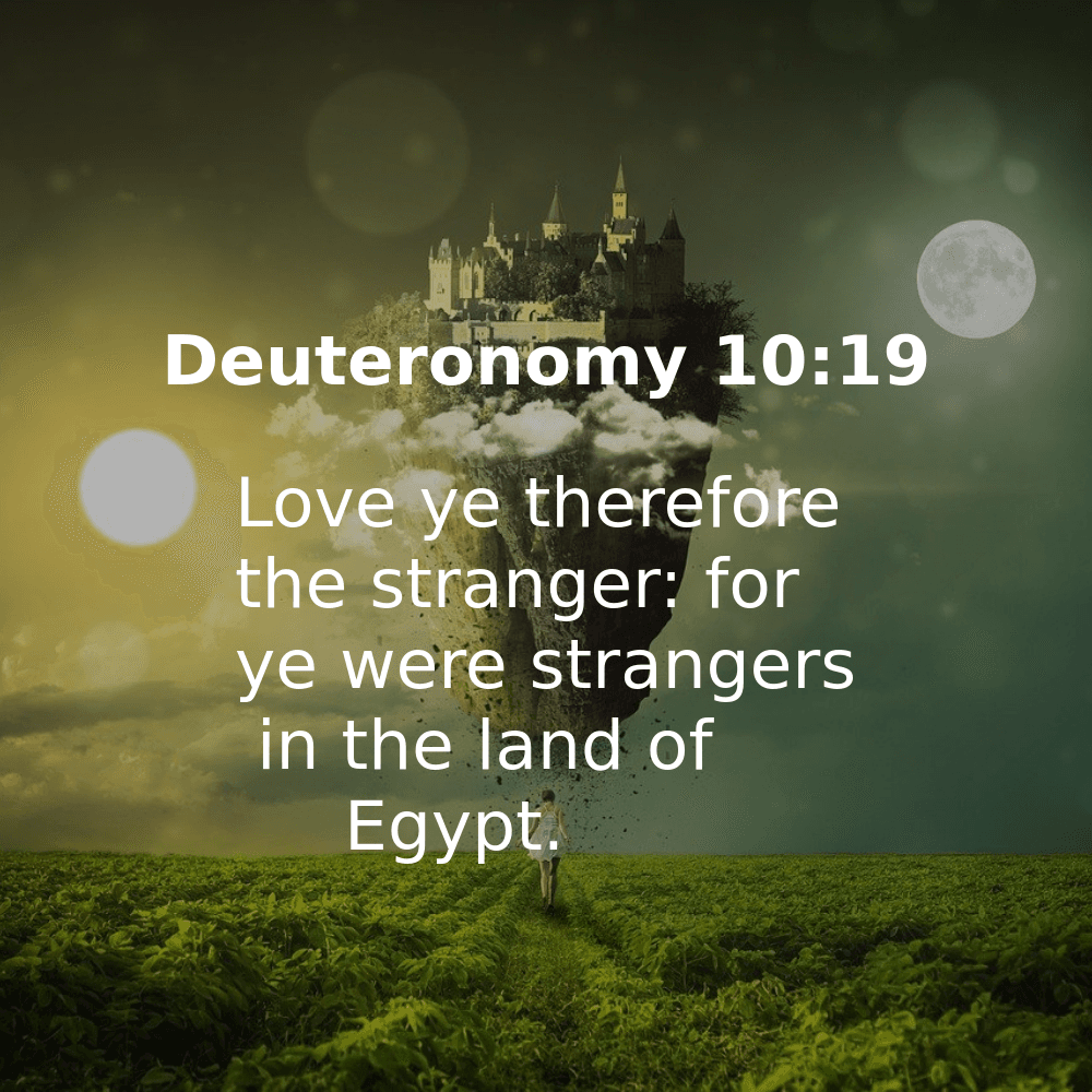 Deuteronomy 10:19 - Bibleverses.net