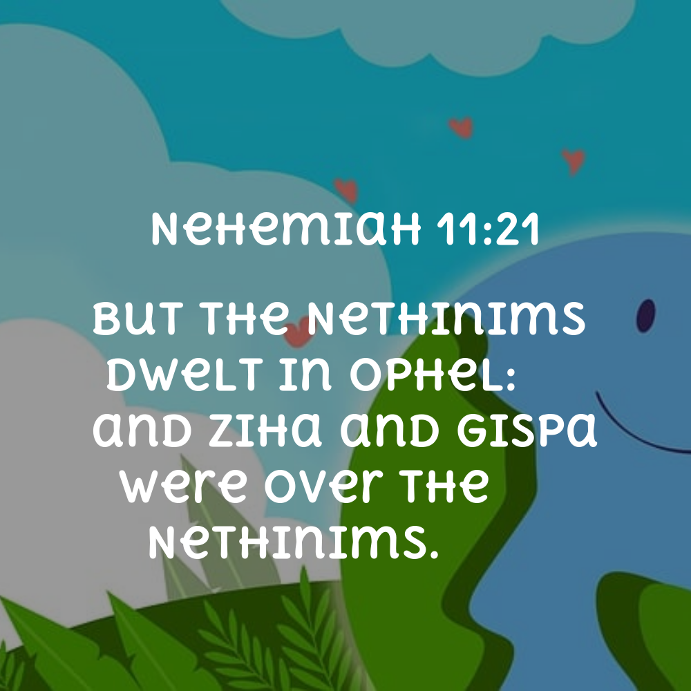 Nehemiah 11:21 - Bibleverses.net