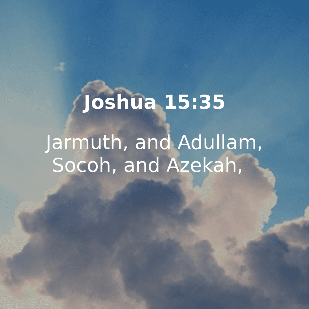 Joshua 15:35 - Bibleverses.net
